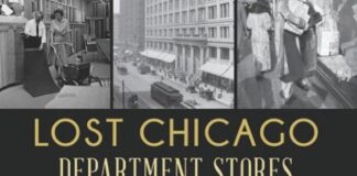 Lost Chicago Department Stores by Leslie Goddard