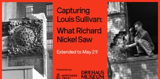 Driehaus Museum Presents Capturing Louis Sullivan: What Richard Nickel Saw EXTENDED to May 21, 2023