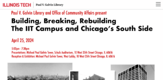 Illinois Tech presents Book Launch of “Building, Breaking, Rebuilding. The IIT Campus and Chicago’s South Side” April 25, 2024