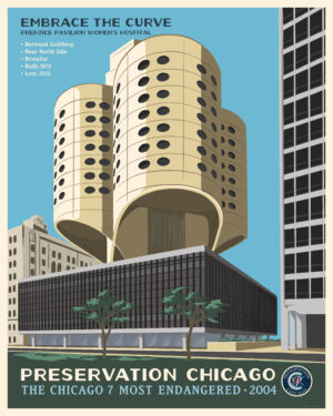 Embrace the Curve, a Preservation Chicago poster of Prentice Women’s Hospital