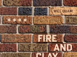 Fire and Clay: How Bricks Reveal the Hidden History of Chicago by Will Quam