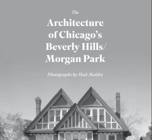 The Architecture of Chicago’s Beverly Hills / Morgan Park By Mati Maldre