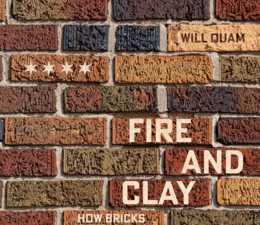 Fire and Clay: How Bricks Reveal the Hidden History of Chicago by Will Quam